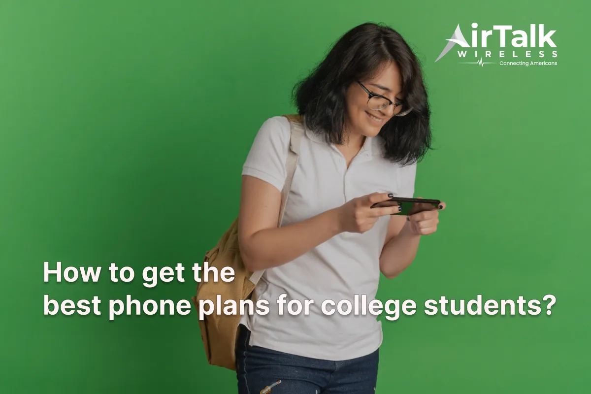 Best Phone Plans For College Students: Get Them For Free!