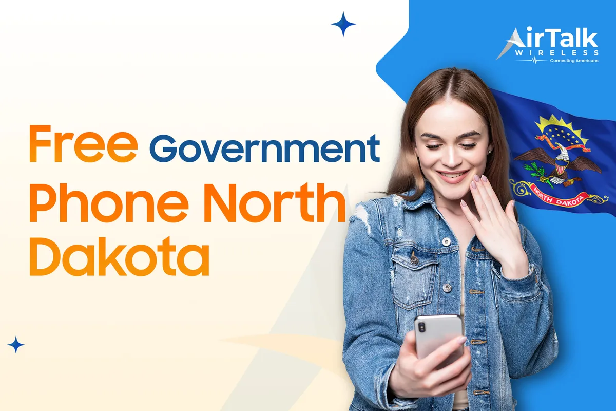Free Government Phone North Dakota: 5 Steps To Get Your Free Smartphone