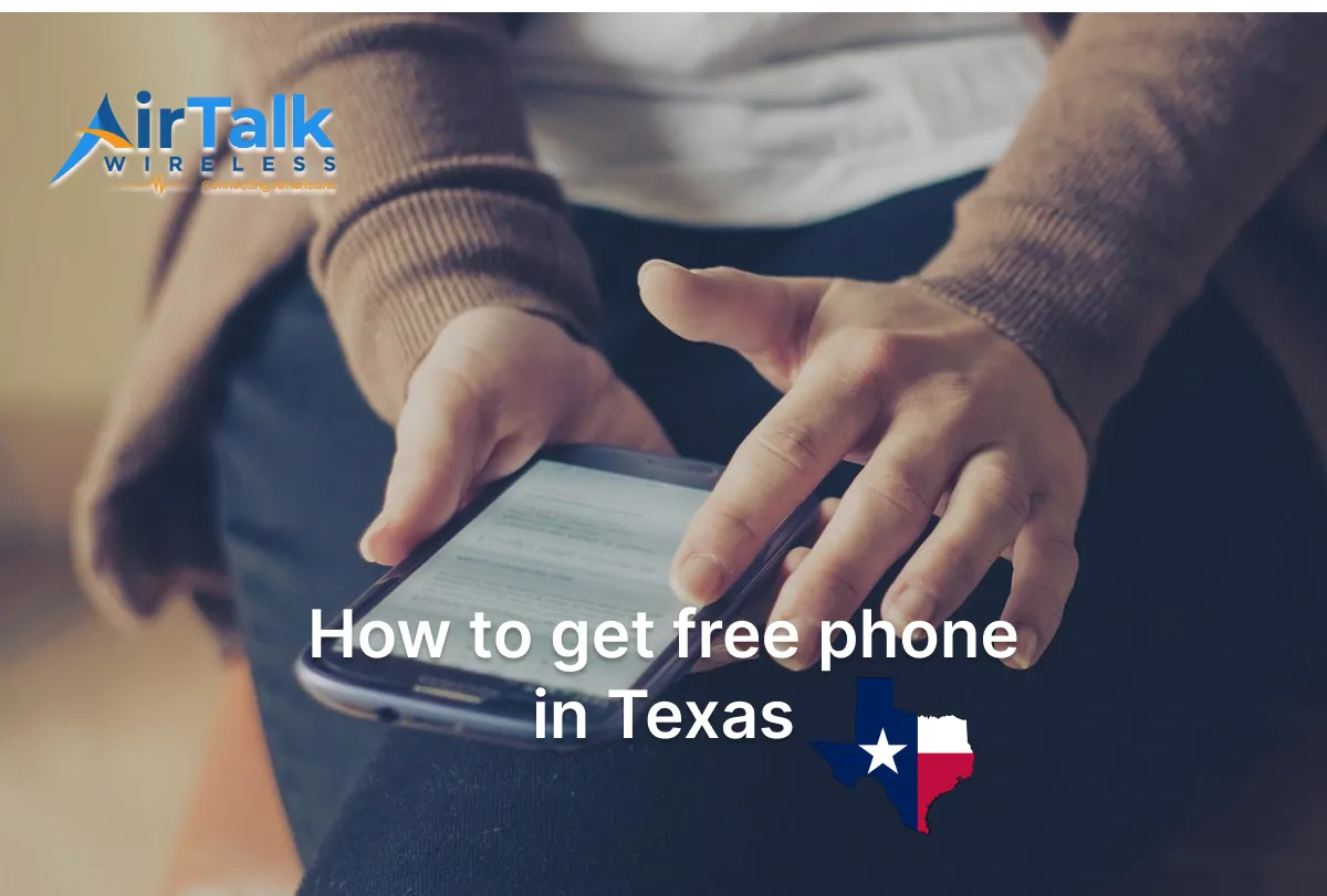 How To Get Free Government Phone Texas: A Useful Guide