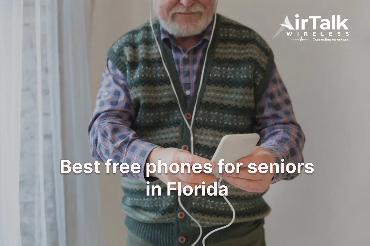 How To Choose The Best Free Government Phone Florida For Seniors