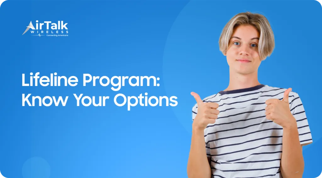 Lifeline Program: Know Your Options